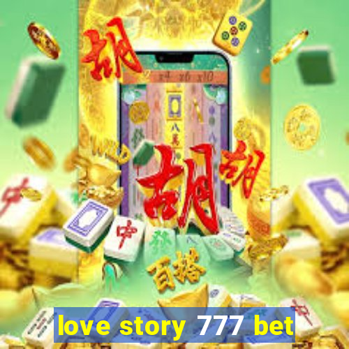 love story 777 bet